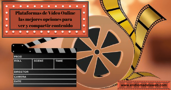 Plataformas de Vídeo Online Las Mejores Opciones