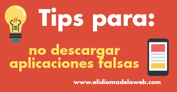 Trucos para no descargar aplicaciones falsas con tu Smartphone Trucos para no descargar aplicaciones falsas