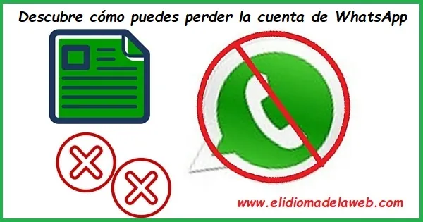 Causas por las que WhatsApp puede cancelar tu cuenta Causas WhatsApp cancelar cuenta