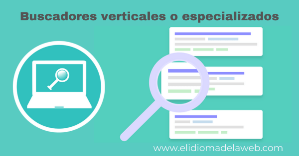Buscadores verticales o especializados