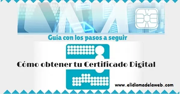 cómo obtener tu certificado digital
