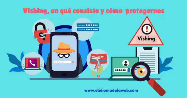 Fraudes y engaños telefónicos: Tipos, ejemplos y medidas de protección vishing en qué consiste y cómo protegernos