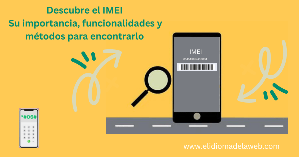 IMEI Definición Utilidad y Pasos para Localizarlo