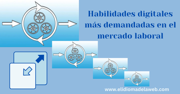 Habilidades digitales más demandadas en el mercado laboral