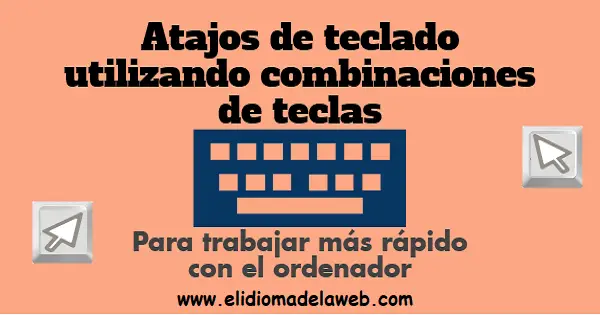 Atajos de teclado para moverte por el ordenador atajos teclado