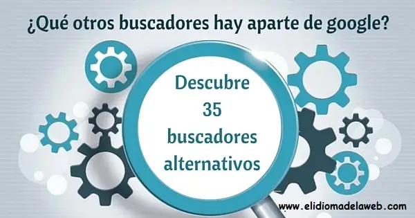 35 buscadores alternativos a google