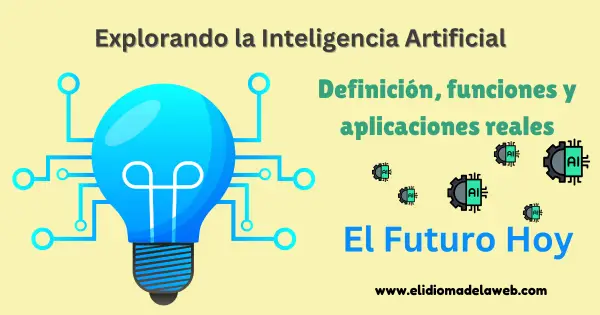Inteligencia Artificial: Definición y aplicaciones clave la inteligencia artificial definición funciones